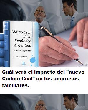 Cuál será el impacto del "nuevo Código Civil" en las empresas familiares