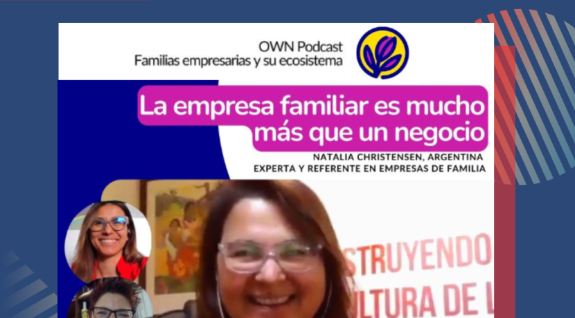 «La Empresa Familiar es mucho más que un negocio» – Entrevista a Natalia Christensen
