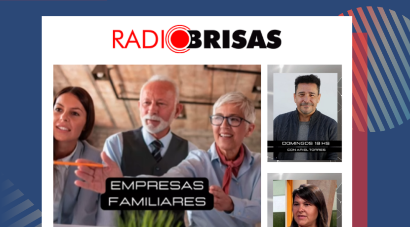 «Los emprendedores son los que crean las empresas familiares del mañana» – Entrevista en Radio Brisas