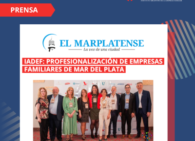 IADEF: profesionalización de empresas familiares de Mar del Plata – Nota El Marplatense